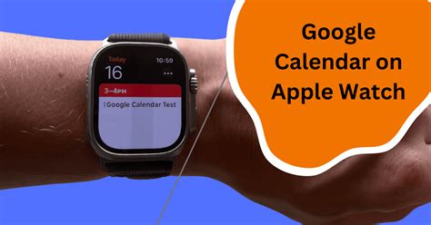 Apple Watch Google Calendar Features