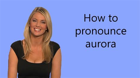 Spanish Pronunciation of Aurora