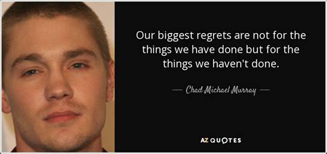 Chad Michael Murray Quotes