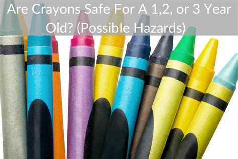 Crayon Safety Tips