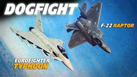 Eurofighter Typhoon vs F22 Raptor