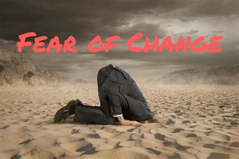 Fear of Change