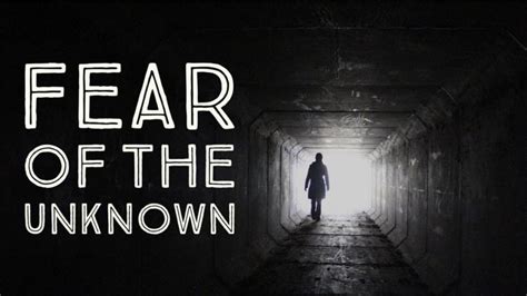 Fear of the Unknown