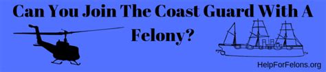 Felons in the Coast Guard