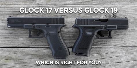 Glock 17 vs Glock 19 Comparison