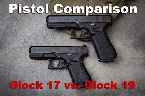 Glock 17 vs Glock 19 Pros