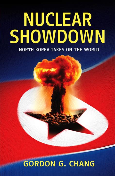 Gordon Chang Nuclear Showdown