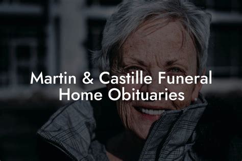 Martin and Castille Obituaries Image 3