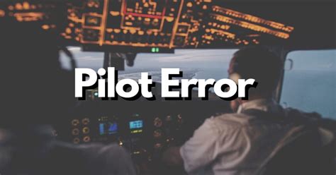 Pilot Error Contributed to Incident