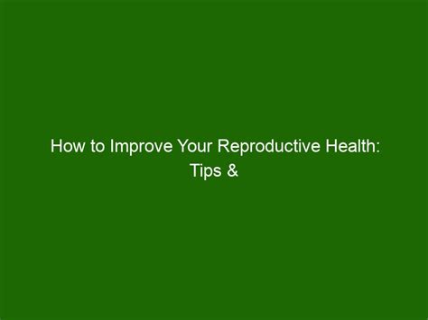 Reproductive Health Tips