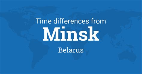 Time Difference between Minsk and Other Cities