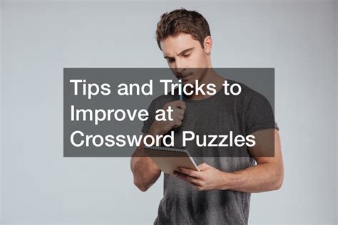 Tips for improving at crossword puzzles