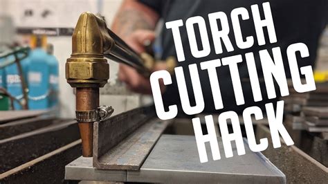 Torch Cutting Techniques For Precision