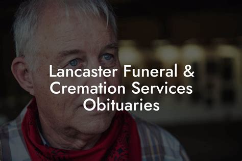 Understanding Lancaster Obituaries