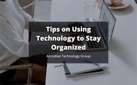 Using Technology to Stay Organized