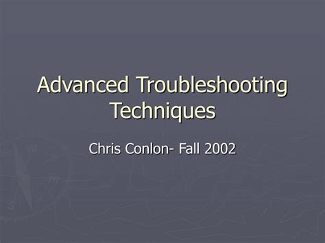 Advanced Troubleshooting Techniques