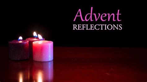 Advent Reflections