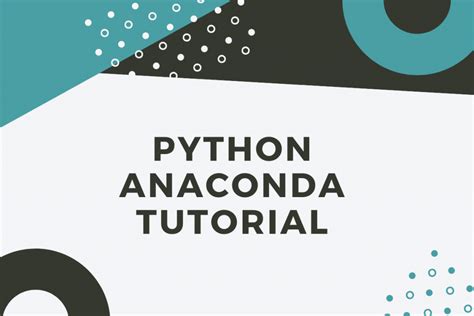 Anaconda Tutorials