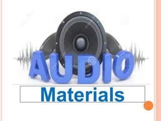 Audio Materials