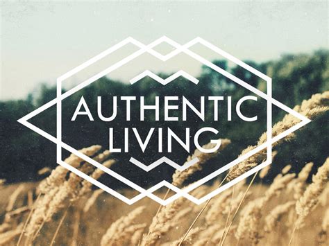 Authentic living tips