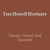 Benefits of Choosing Tres Hewell Mortuary