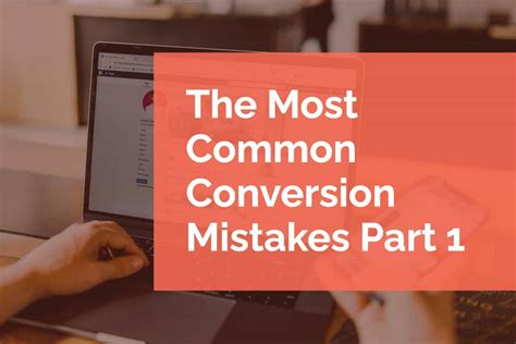 Common Conversion Mistakes Image