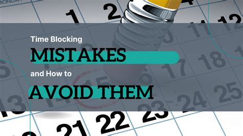 Common mistakes to avoid when blocking time