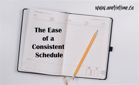 Using a consistent schedule