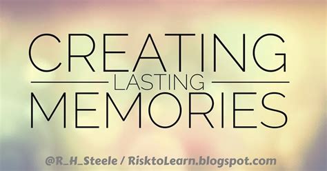 Creating Lasting Memories