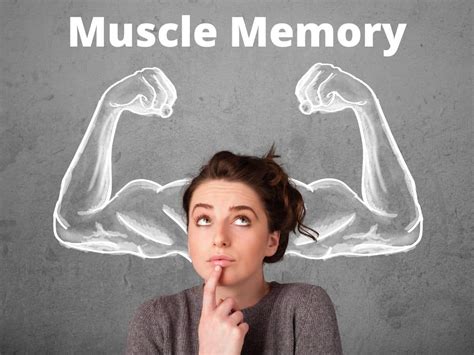 Developing Muscle Memory