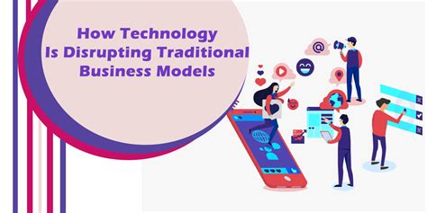 Disrupting Traditional Business Models