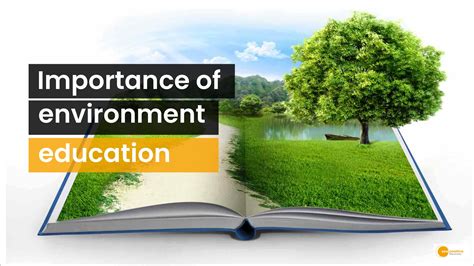 Environmental education and awareness