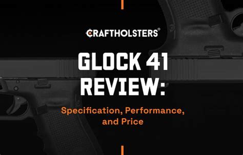 Glock 41 Specs