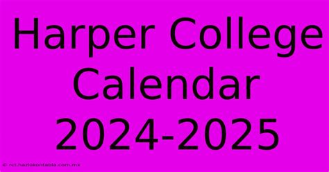 Harper College Calendar Image 1