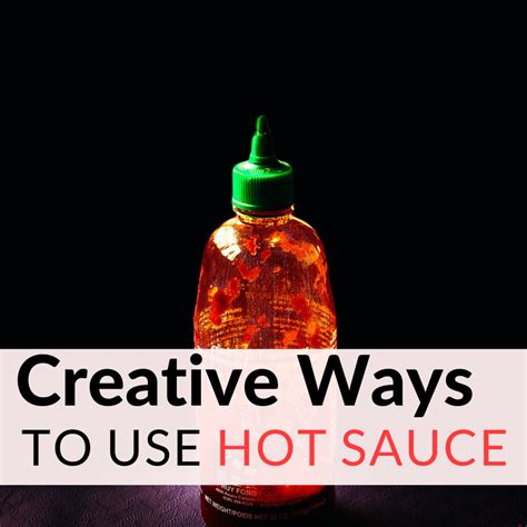 Uses of hot sauce