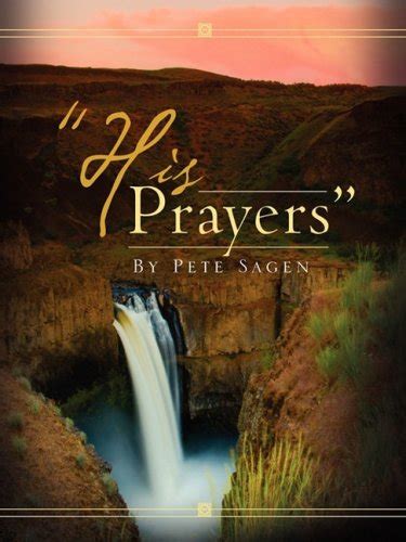 How to Use Pete Sagen Prayers