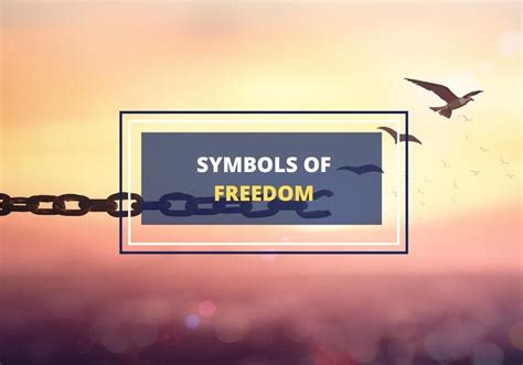 Importance of the 7 Symbols of Freedom in Modern Times