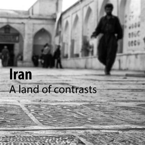 Iran: A land of contrasts