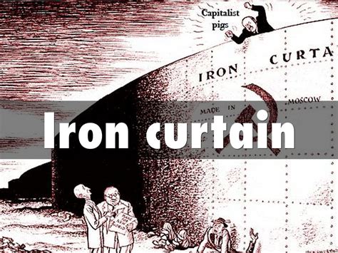 The Iron Curtain: A Symbol of the Cold War