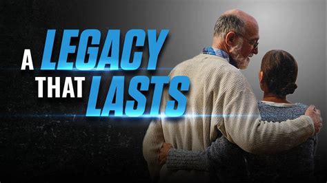 Steps in creating a lasting legacy