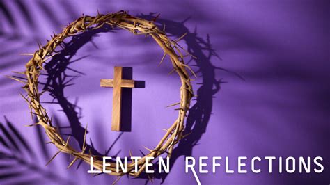 Lenten Reflection