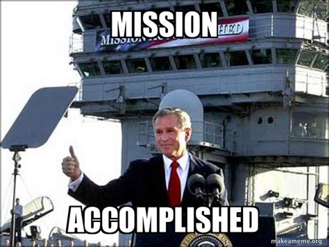 Mission Accomplished Meme Culture