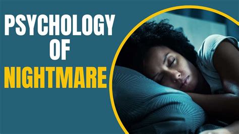 The Psychology of Nightmares