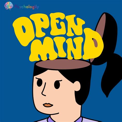 Be Open-Minded and Willing to Learn