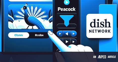 Peacock on Dish Network User-Friendly Interface