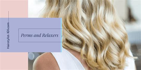 Description of Perms and Relaxers Offers