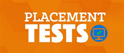 Placement Tests and Academic Support