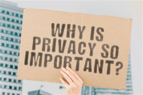 Understanding the Importance of Privacy