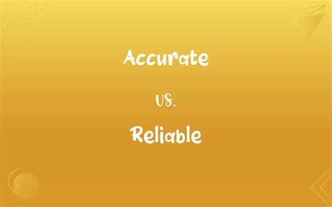 Reliable vs Accurate: What's the Real Difference?