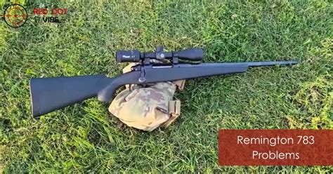 Remington 783 accuracy issues